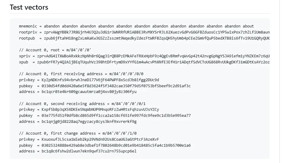 GitHub 上 BIP-84 規格頁的 Test vectors 段落,列出 mnemonic 為 abandon 重複 11 次加 about,Account 0 第一個接收地址 m/84'/0'/0'/0/0 為 bc1qcr8te4kr609gcawutmrza0j4xv80jy8z306fyu,第二個 m/84'/0'/0'/0/1 為 bc1qnjg0jd8228aq7egyzacy8cys3knf9xvrerkf9g